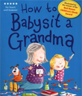 How to babysit a Grandma