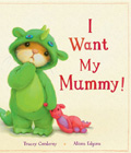 I want my mummy